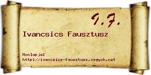 Ivancsics Fausztusz névjegykártya